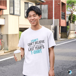 Still Wearing Last Year's Tshirt Funny New YearTee