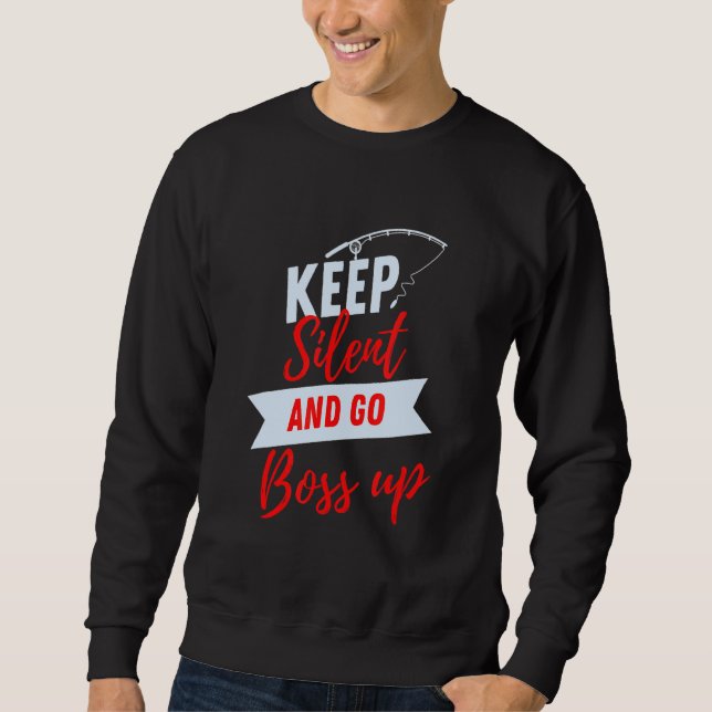 Stille behalten und loslegen sweatshirt (Vorderseite)