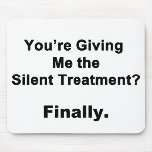 Stille Behandlung Mousepad