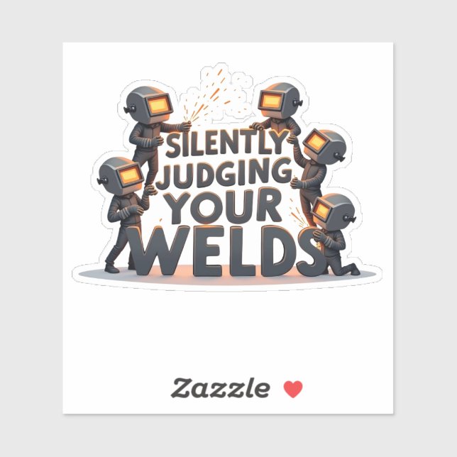 Stille Beurteilung Ihres Welds Spaß Welder Aufkleber (Blatt)