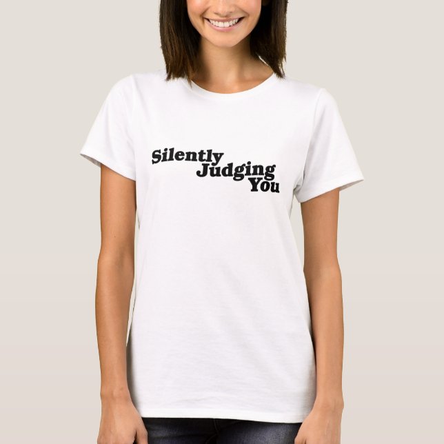 Stille Beurteilung T-Shirt (Vorderseite)