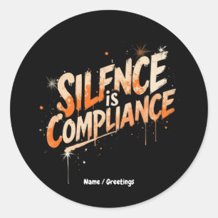 Stille ist Compliance Fett Design für Kultur Runder Aufkleber