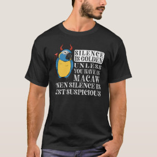 Stille ist Goldener Papagei I Blauer geworfen Maca T-Shirt