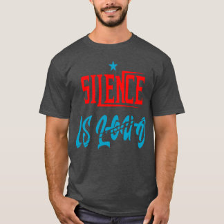 Stille ist laute Stille Zitat lustig T-Shirt
