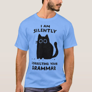 Stille Korrektur Ihrer Grammatik T-Shirt