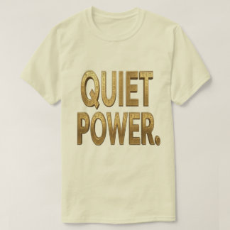 Stille Macht Golden T-Shirt