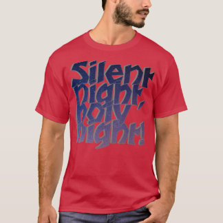 Stille Nacht heilige Nacht 1 T-Shirt