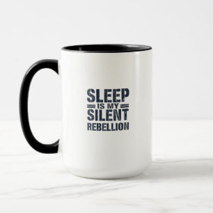 Stille Rebellion: Der Power des Schlafes Tasse
