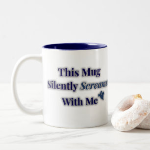Stille Schreie Tasse - Funny Emotional Gift