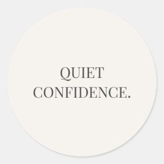 Stille Zuversicht – Quiet Strength Serie Runder Aufkleber