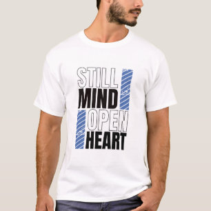 Stiller Geist, Offenes Herz T-Shirt