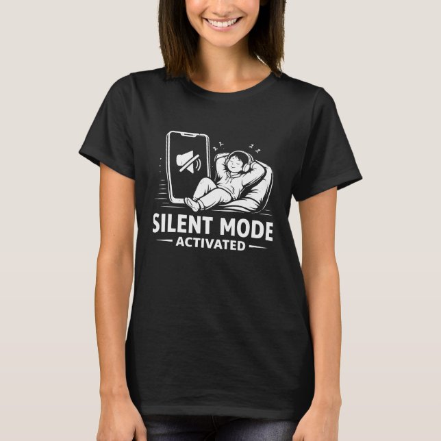 Stiller Modus aktiviert T-Shirt (Vorderseite)