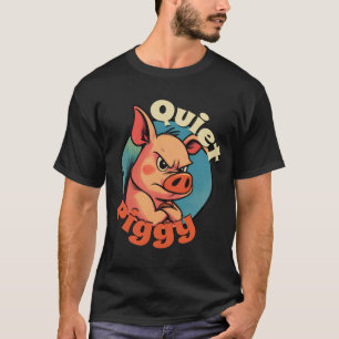 Stilles Schweinchen T-Shirt