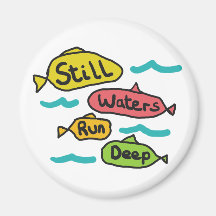 Stilles Wasser läuft tief