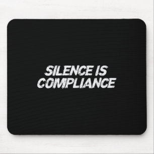 Stillschweigen ist die Gleichberechtigung Ziviler Mousepad