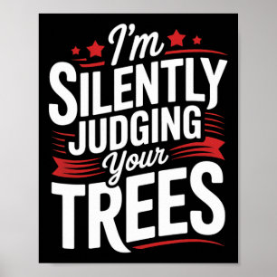 Stillschweigend Ihre Bäume Beurteilend Arboristik Poster