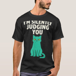 Stillschweigend lustiger sarkastischer Katzenhumor T-Shirt