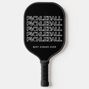 Stilvoll BEST DINKER EVER Pickleball Schläger