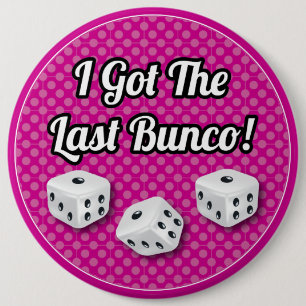 Stilvoll got ich das letzte Bunco! Button