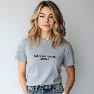 Stilvoll graues Eat Sleep Create Repeat Slogan T-Shirt