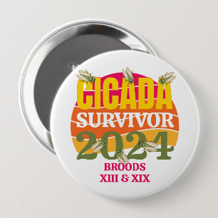 Stilvolle CICADA SURVIVOR 2024 Broods XIII XIX Button