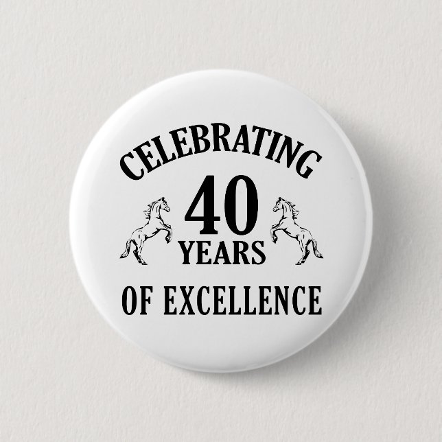 Stilvolle Geschenkideen zum 40. Geburtstag Button (Vorderseite)