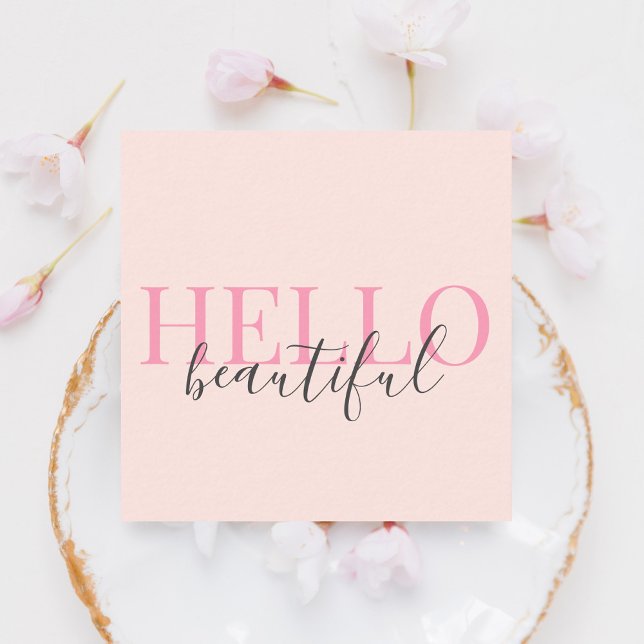 Stilvolle Hello Beautiful Girly Script Blush Pink Quadratische Visitenkarte (Von Creator hochgeladen)