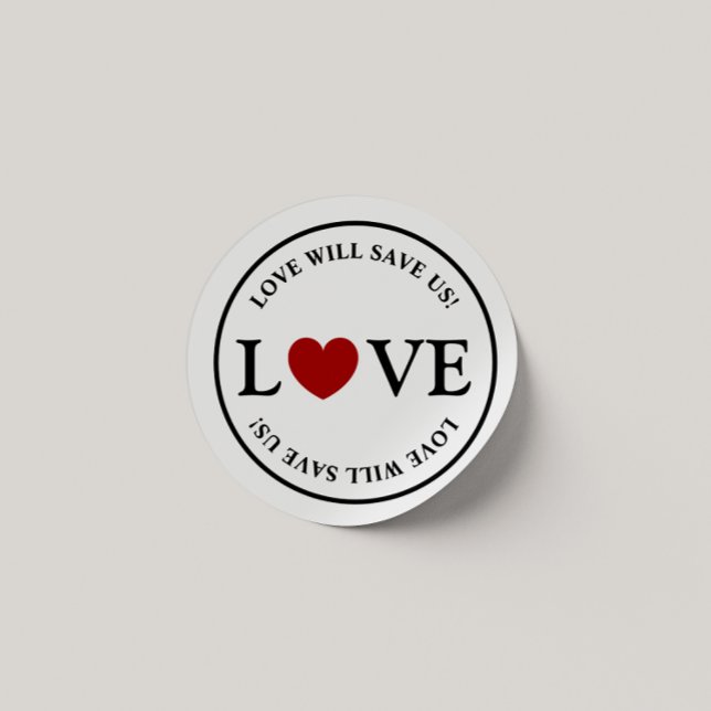 Stilvolle Liebe Rette uns Slogan Classic Round Runder Aufkleber (Von Creator hochgeladen)