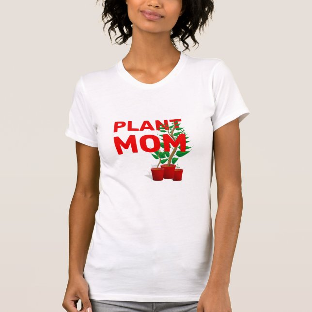 Stilvolle PFLANZE MAMA T-Shirt (Vorderseite)