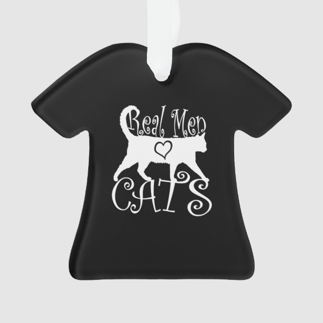Stilvolle Real Men Liebe Katzen Ornament (Vorderseite)