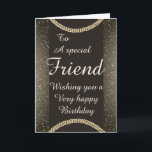 Stilvolle Special friend Geburtstagskarte Feiertagskarte<br><div class="desc">Stilvolle besondere Geburtstagskarte eines Freundes</div>