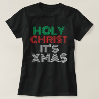 Stilvolle Weihnachten "Heiliger Christus ist Weihn T-Shirt