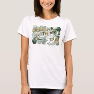 Stilvolles buntes TRINK MIT MIR Zitat-Shirt T-Shirt