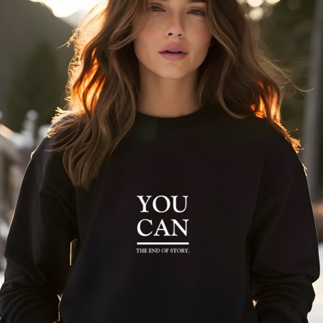 Stilvolles Schwarz Sie können Slogan Sweatshirt (Stylish Black You Can Slogan Sweatshirt)