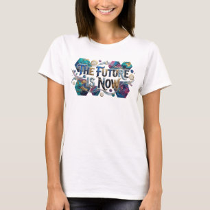 Stilvolles Türkis THE FUTURE IS NOW Shirt Design