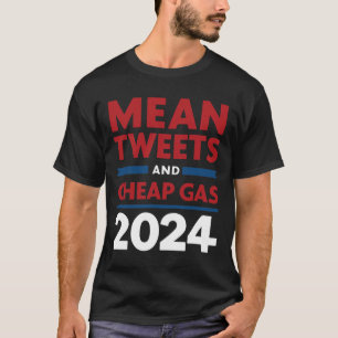 Stimm Mittel Tweets Und Billiges Gas Pro Trump Rep T-Shirt