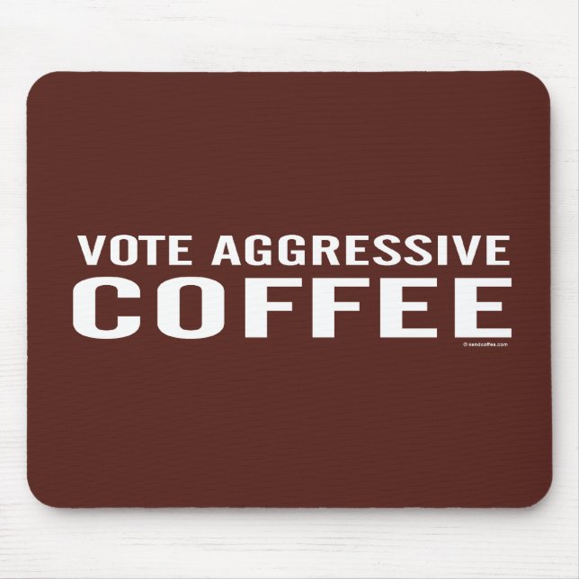 Stimme aggressives Kaffeemopad Mousepad (Vorne)