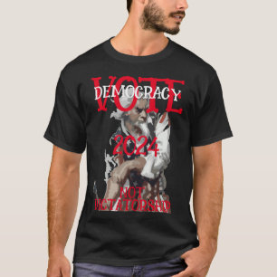 STIMME DEMOKRATIE NICHT DIKTATUR 2024 T-Shirt