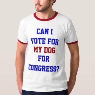 Stimme Für Meinen Hund Kongress Lustig Politik Zit T-Shirt