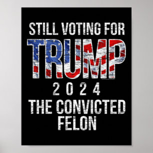Stimme für Trump 2024 Verurteilter Verbrecher Strä Poster