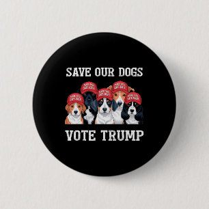 Stimme Trump Rette Unsere Hunde 2025 Hunde Liebhab Button