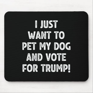 Stimme Trump und streichle meinen Hund Republikani Mousepad