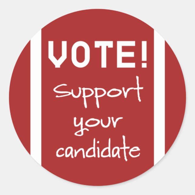 Stimme! Unterstützen Sie Ihre Kandidaten Runder Aufkleber (Vorderseite)