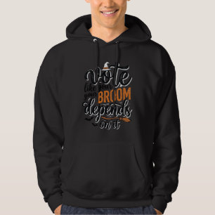 Stimme wie dein Besen davon abhängt Halloween-Shir Hoodie