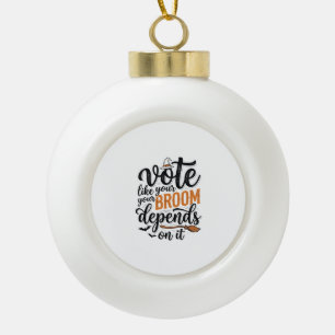 Stimme wie dein Besen davon abhängt Halloween-Shir Keramik Kugel-Ornament