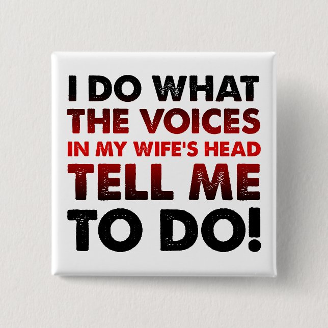 Stimmen im Kopf-Funny Button-Abzeichen-Button mein Button (Vorderseite)