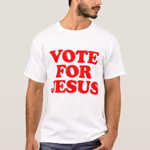 Stimmen Sie Christlich mit Jesus ab T-Shirt