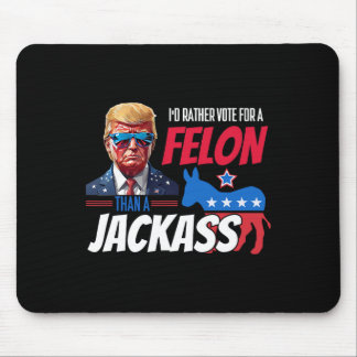 Stimmen Sie lieber für einen Felon als für einen J Mousepad