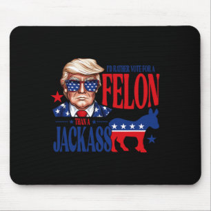 Stimmen Sie lieber für einen Felon als für einen J Mousepad