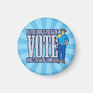 STIMMEN Sie nicht beschweren sich Magnet